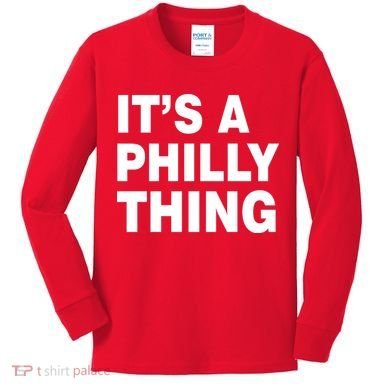 Its A Philly Thing Philadelphia Fan Kids Long Sleeve Shirt