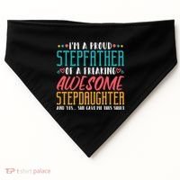 I'm A Proud Stepfather Of A Awesome Stepdaughter Stepdad Gift USA-Made Doggie Bandana thumb 0