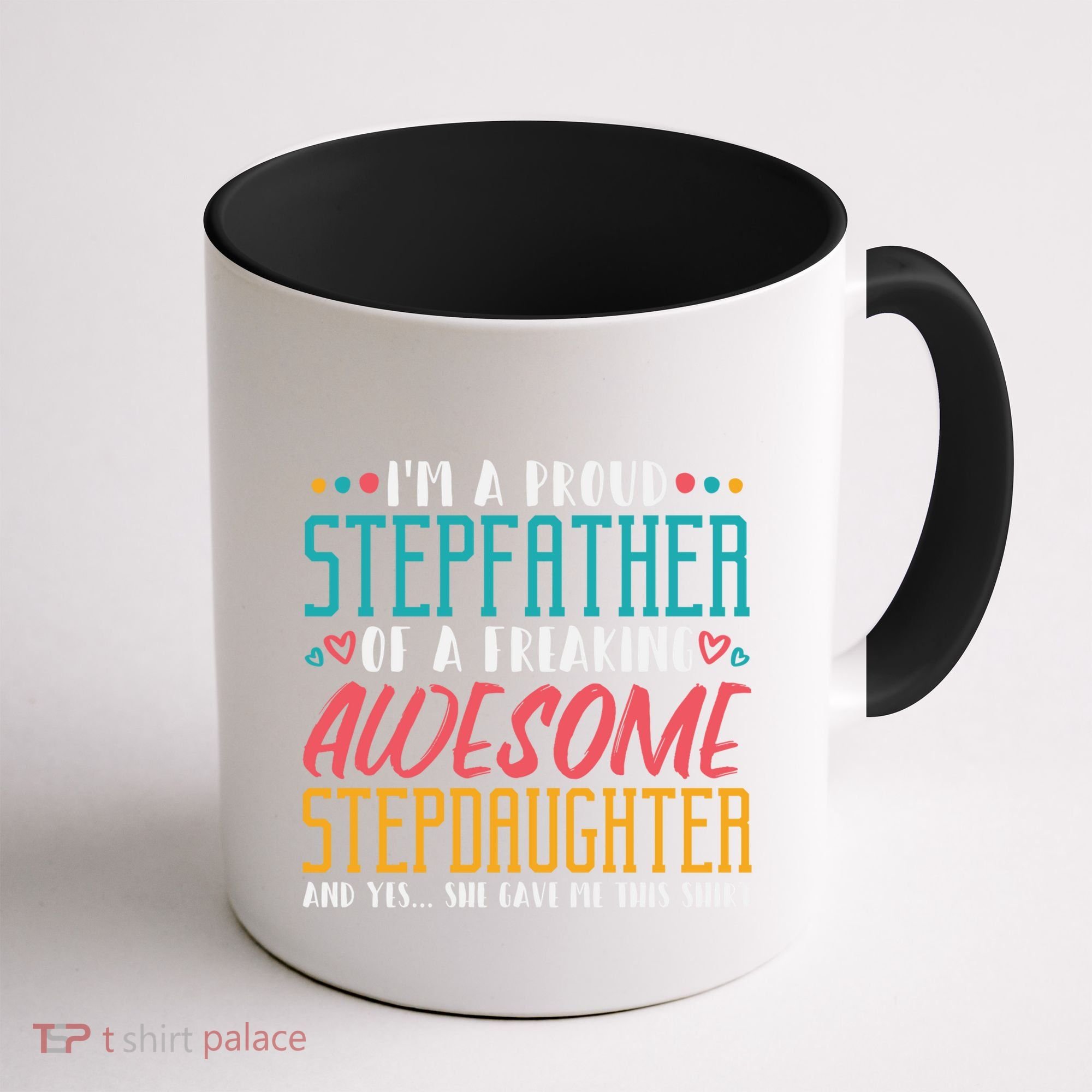 I'm A Proud Stepfather Of A Awesome Stepdaughter Stepdad Gift Coffee Mug