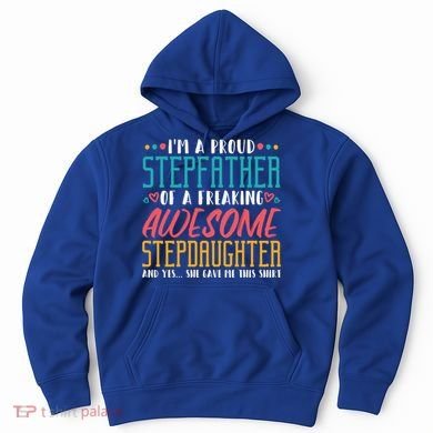 I'm A Proud Stepfather Of A Awesome Stepdaughter Stepdad Gift Hoodie