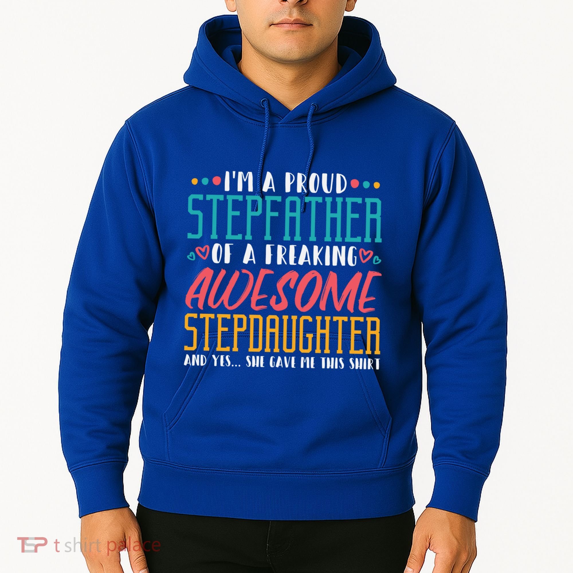 I'm A Proud Stepfather Of A Awesome Stepdaughter Stepdad Gift Hoodie