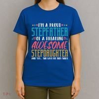 I'm A Proud Stepfather Of A Awesome Stepdaughter Stepdad Gift T-Shirt thumb 4