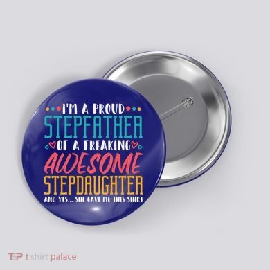 I'm A Proud Stepfather Of A Awesome Stepdaughter Stepdad Gift Button