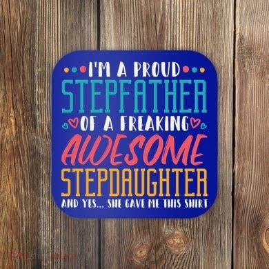I'm A Proud Stepfather Of A Awesome Stepdaughter Stepdad Gift Coaster