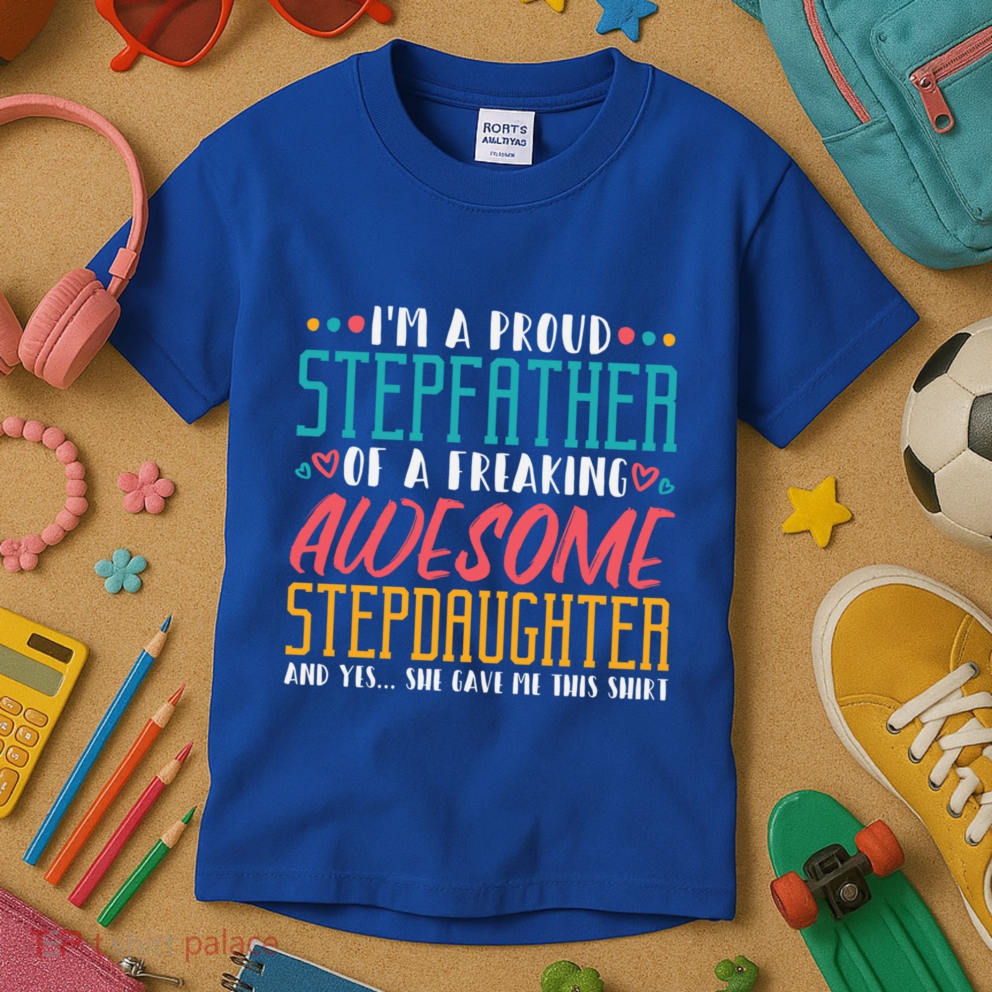 I'm A Proud Stepfather Of A Awesome Stepdaughter Stepdad Gift Kids T-Shirt