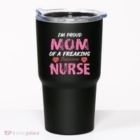 I'm A Proud Mom Of A Freaking Awesome Nurse Distressed Text Tumbler thumb 0