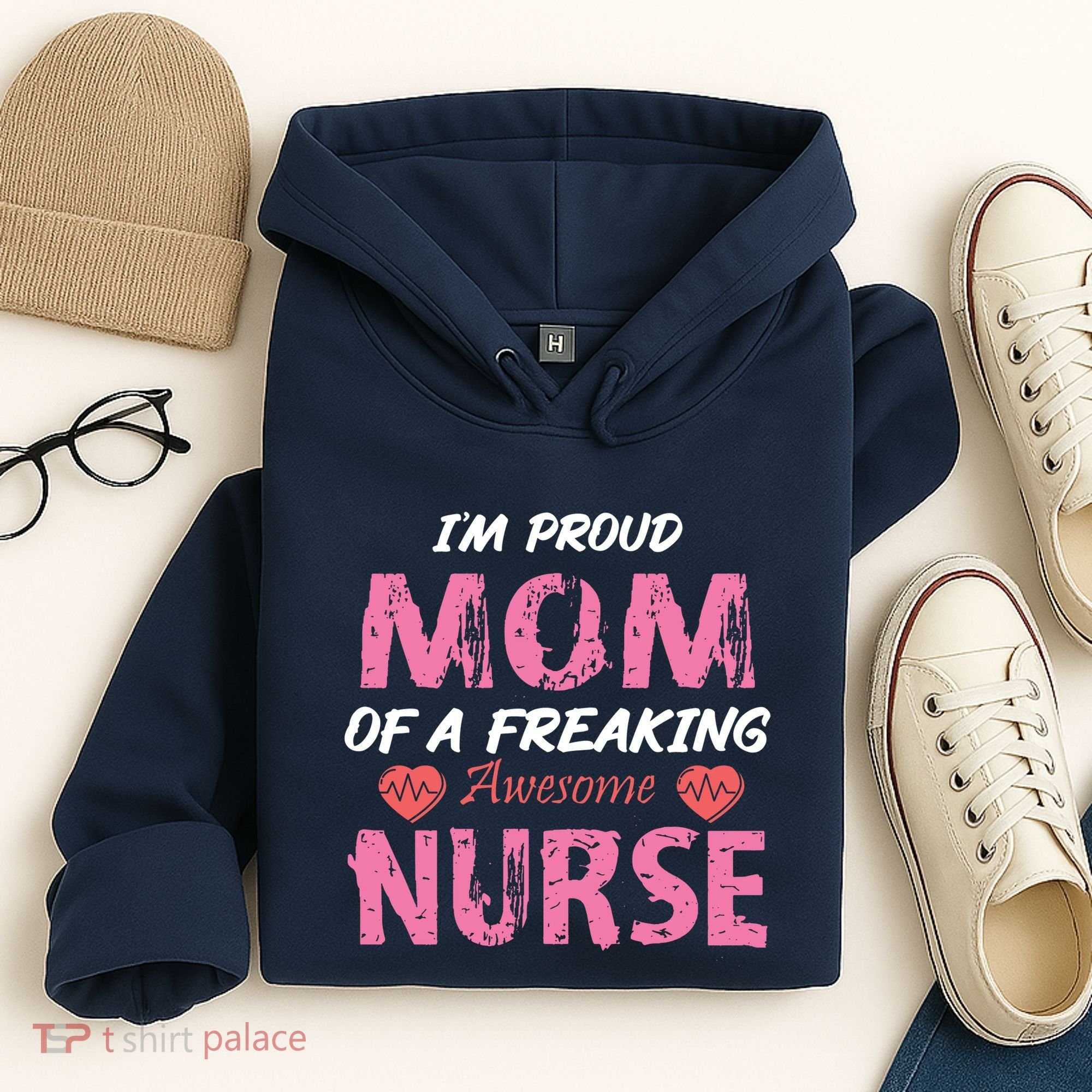 I'm A Proud Mom Of A Freaking Awesome Nurse Distressed Text Hoodie