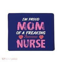 I'm A Proud Mom Of A Freaking Awesome Nurse Distressed Text Mousepad thumb 0