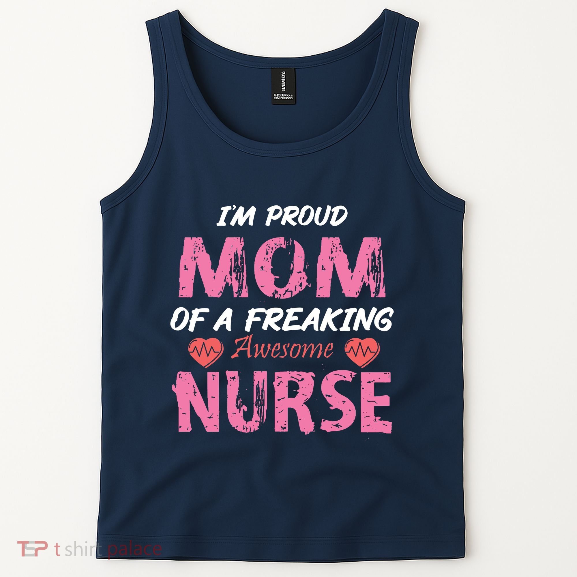 I'm A Proud Mom Of A Freaking Awesome Nurse Distressed Text Tank Top
