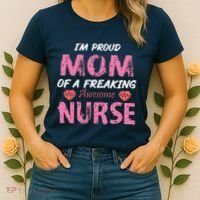 I'm A Proud Mom Of A Freaking Awesome Nurse Distressed Text Women's T-Shirt thumb 2