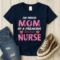 I'm A Proud Mom Of A Freaking Awesome Nurse Distressed Text Women's T-Shirt thumb 3