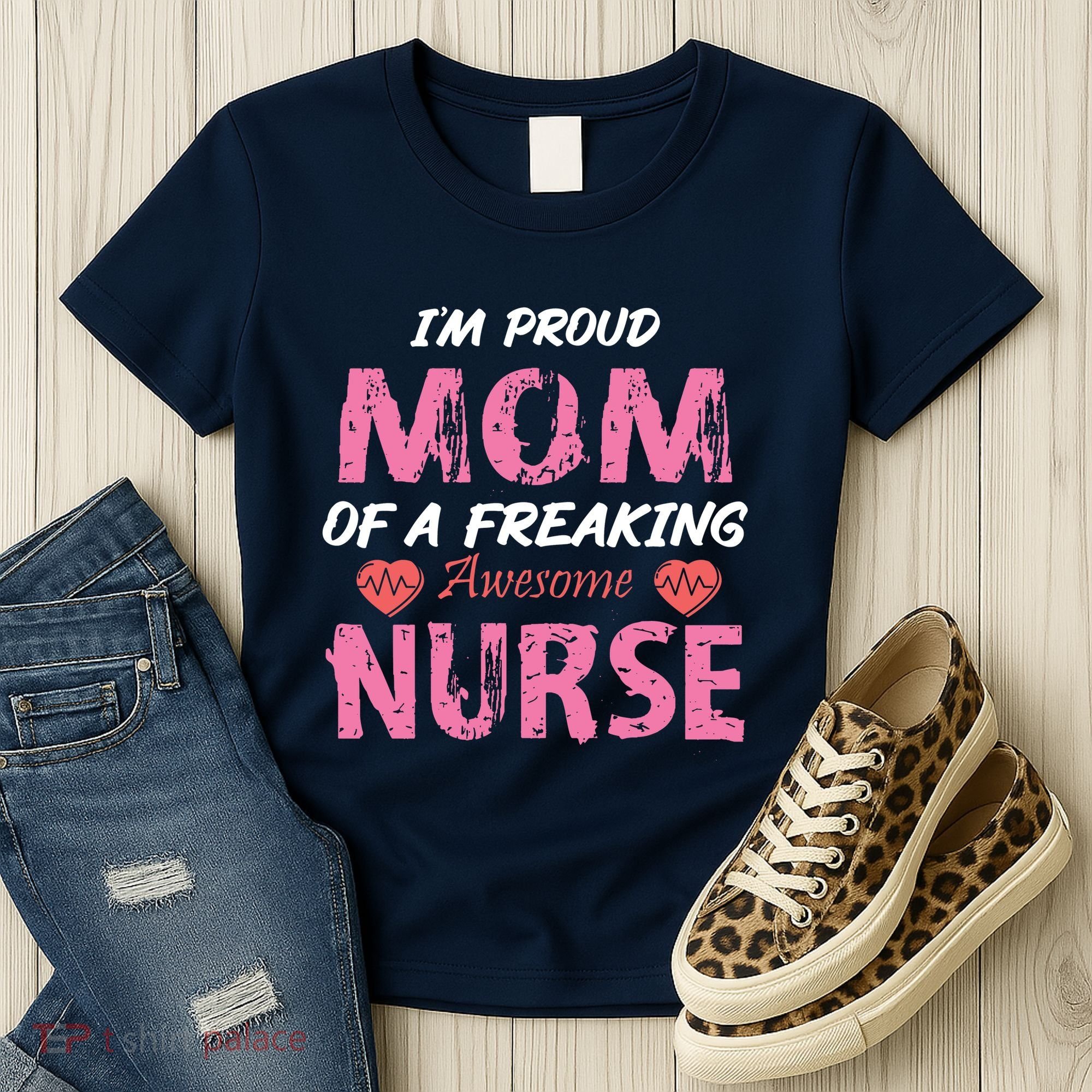 I'm A Proud Mom Of A Freaking Awesome Nurse Distressed Text Women's T-Shirt
