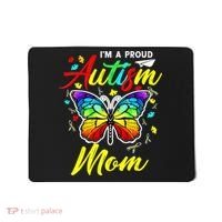 I'm A Proud Autism Mom Autism Awareness Butterfly Gifts Mousepad thumb 0