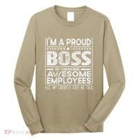 IM A Proud Boss Of Freaking Awesome Employees Office Gifts Long Sleeve Shirt thumb 0