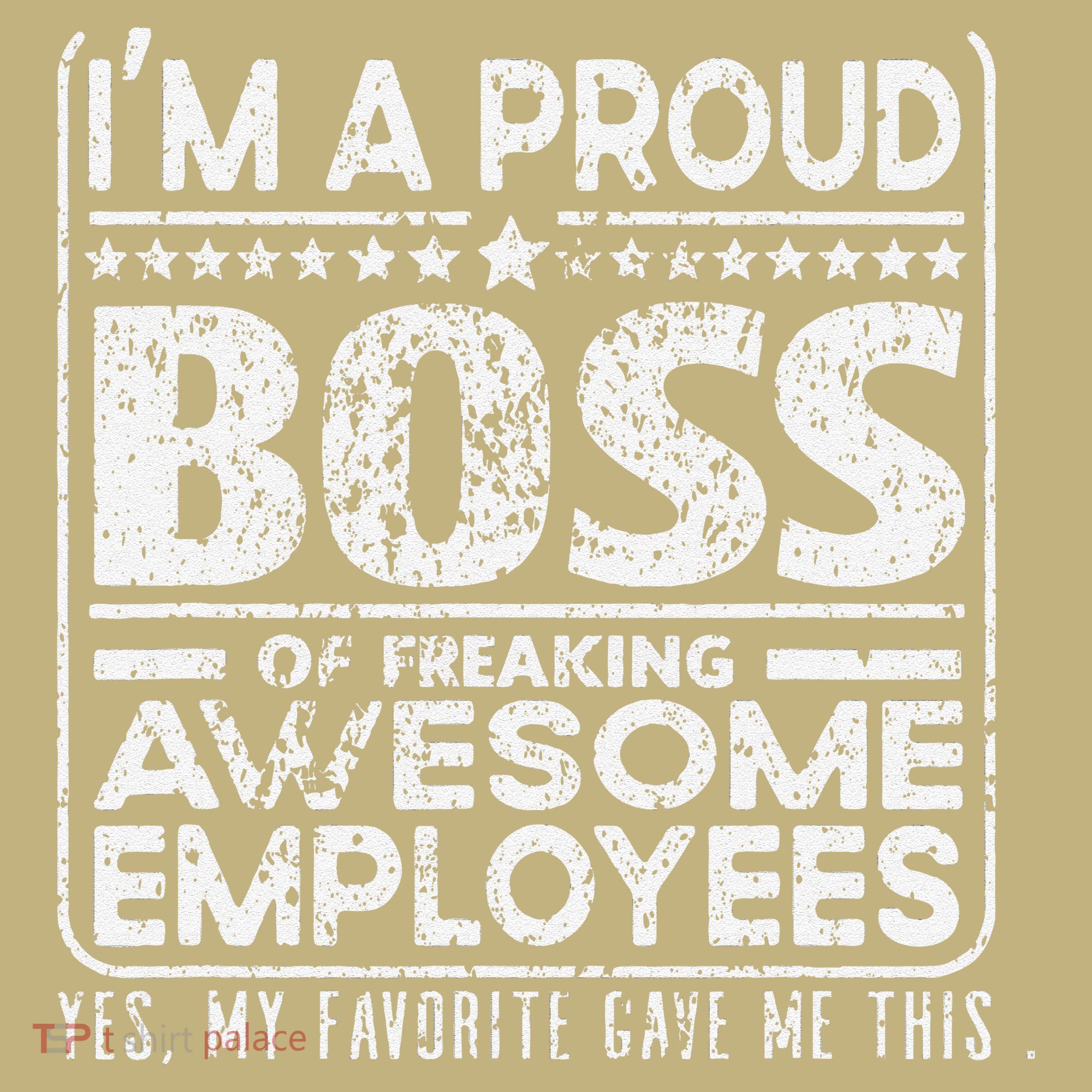 IM A Proud Boss Of Freaking Awesome Employees Office Gifts Sweatshirt