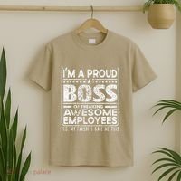 IM A Proud Boss Of Freaking Awesome Employees Office Gifts T-Shirt thumb 2