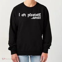 I Am Pleasant Damnit Women's Sweatshirt thumb 0