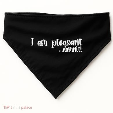 I Am Pleasant Damnit USA-Made Doggie Bandana