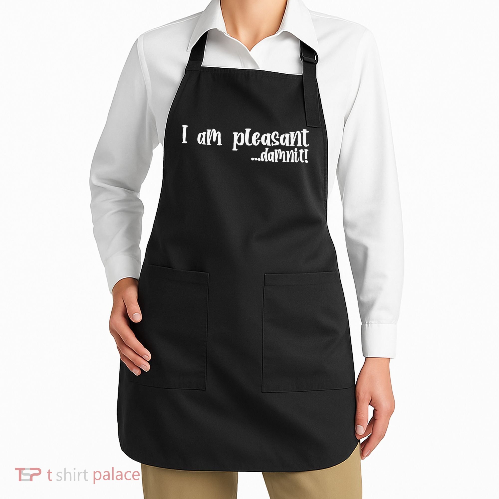 I Am Pleasant Damnit Apron