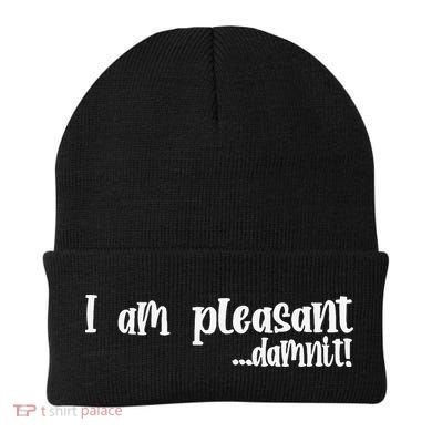 I Am Pleasant Damnit Beanie
