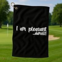 I Am Pleasant Damnit Golf Towel thumb 1