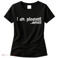 I Am Pleasant Damnit Women's T-Shirt thumb 0