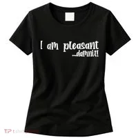 I Am Pleasant Damnit Women's T-Shirt thumb 0