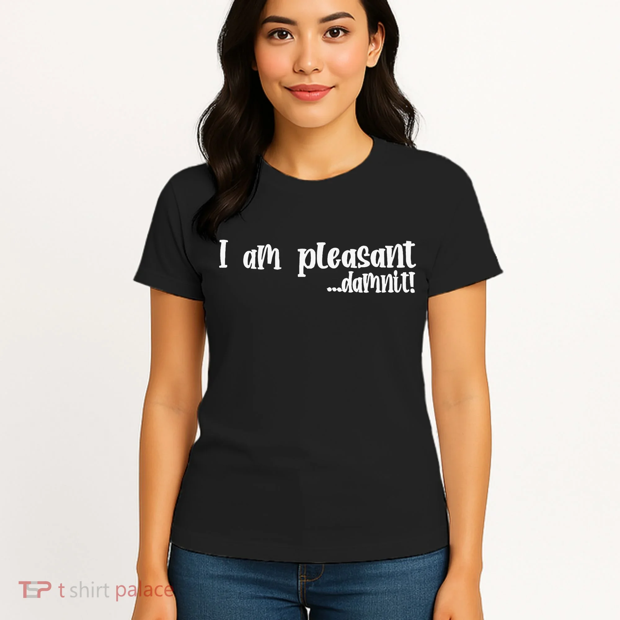 I Am Pleasant Damnit Women's T-Shirt