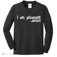 I Am Pleasant Damnit Kids Long Sleeve Shirt thumb 0