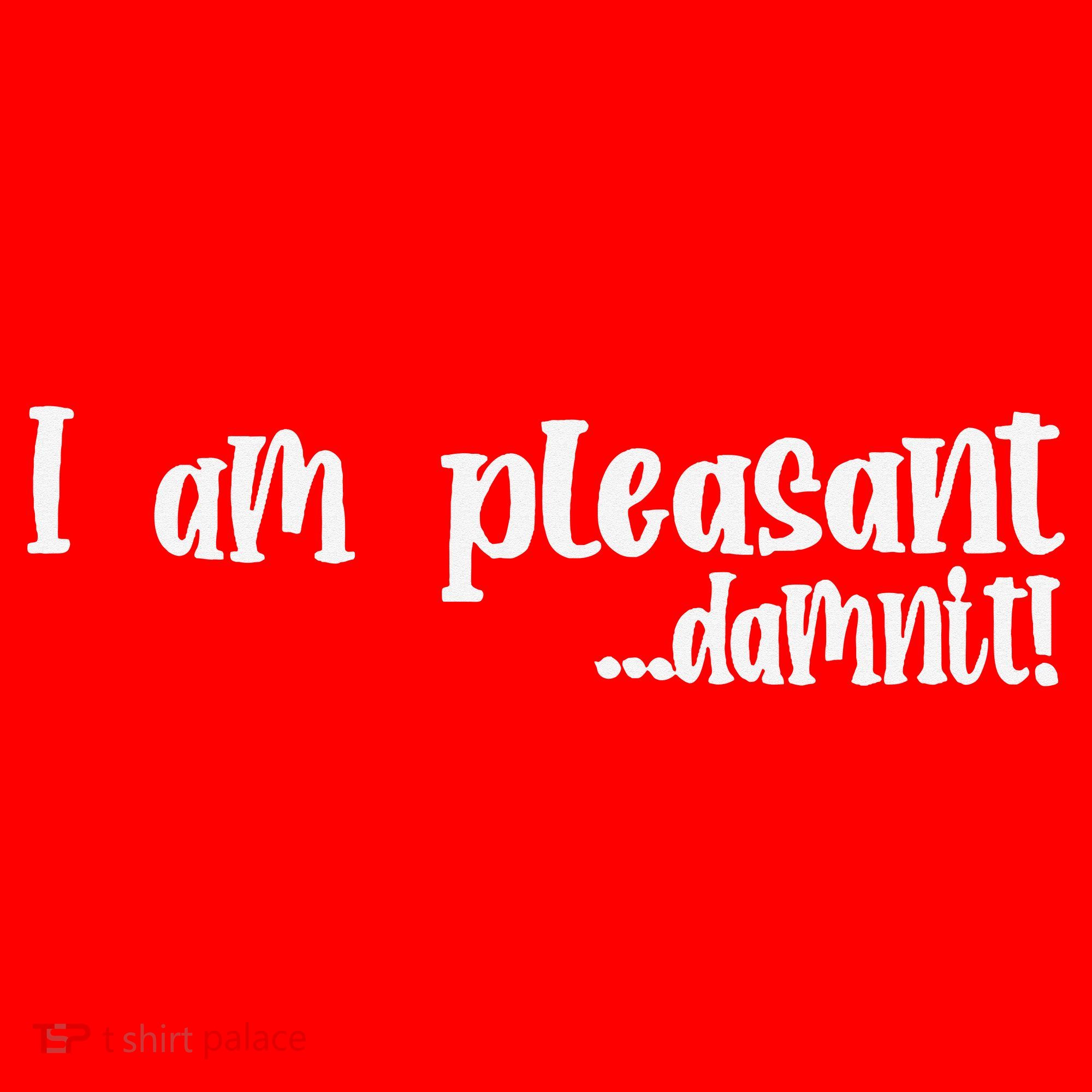 I Am Pleasant Damnit Santa Hat
