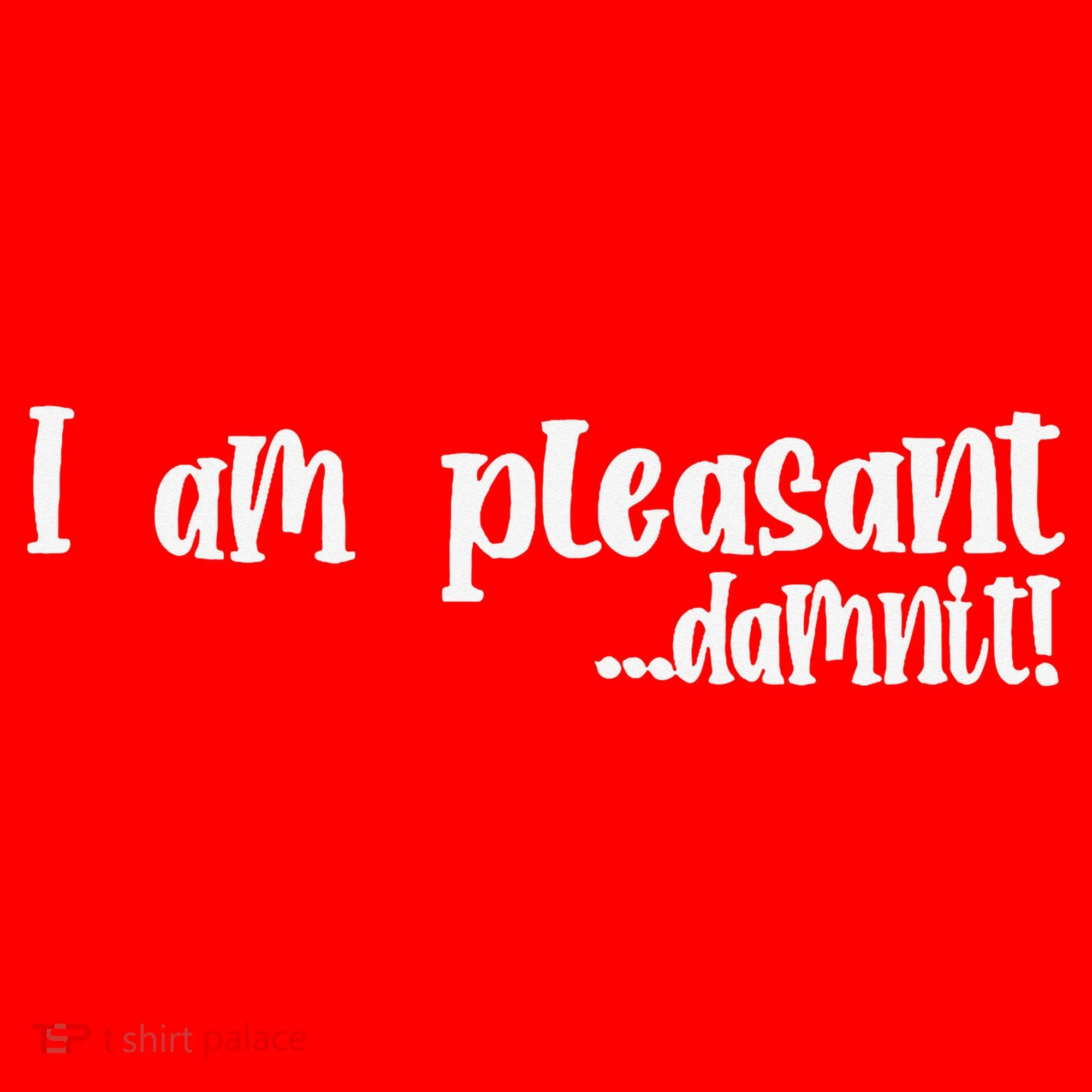 I Am Pleasant Damnit Santa Hat