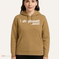 I Am Pleasant Damnit Hoodie thumb 5