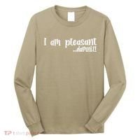 I Am Pleasant Damnit Long Sleeve Shirt thumb 0