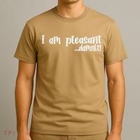 I Am Pleasant Damnit T-Shirt thumb 3