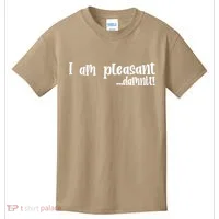 I Am Pleasant Damnit Kids T-Shirt thumb 0