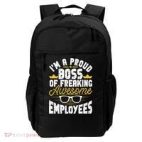 I'm A Proud Boss Of Freaking Awesome Employees Boss Day Backpack thumb 0