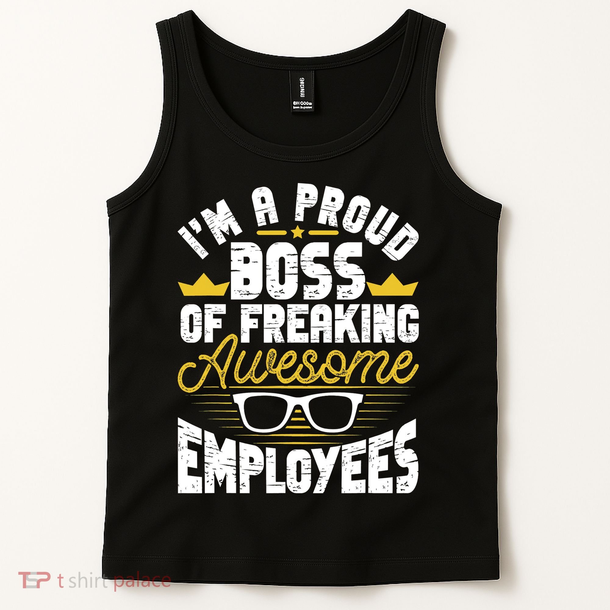 I'm A Proud Boss Of Freaking Awesome Employees Boss Day Tank Top