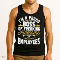 I'm A Proud Boss Of Freaking Awesome Employees Boss Day Tank Top thumb 3