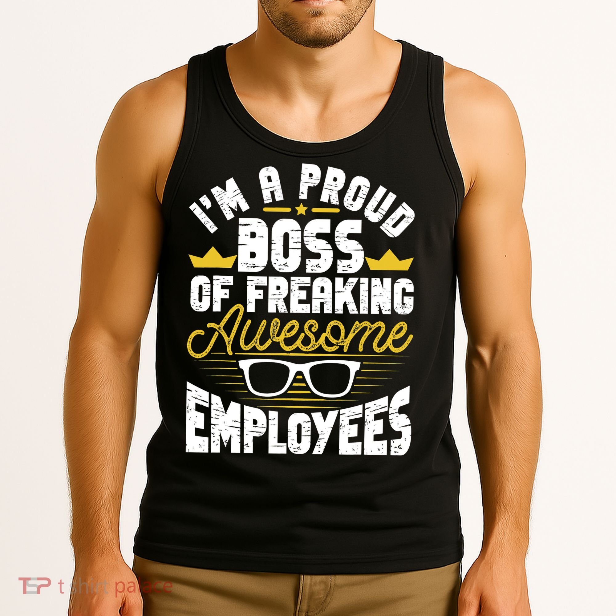 I'm A Proud Boss Of Freaking Awesome Employees Boss Day Tank Top