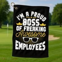 I'm A Proud Boss Of Freaking Awesome Employees Boss Day Golf Towel thumb 1