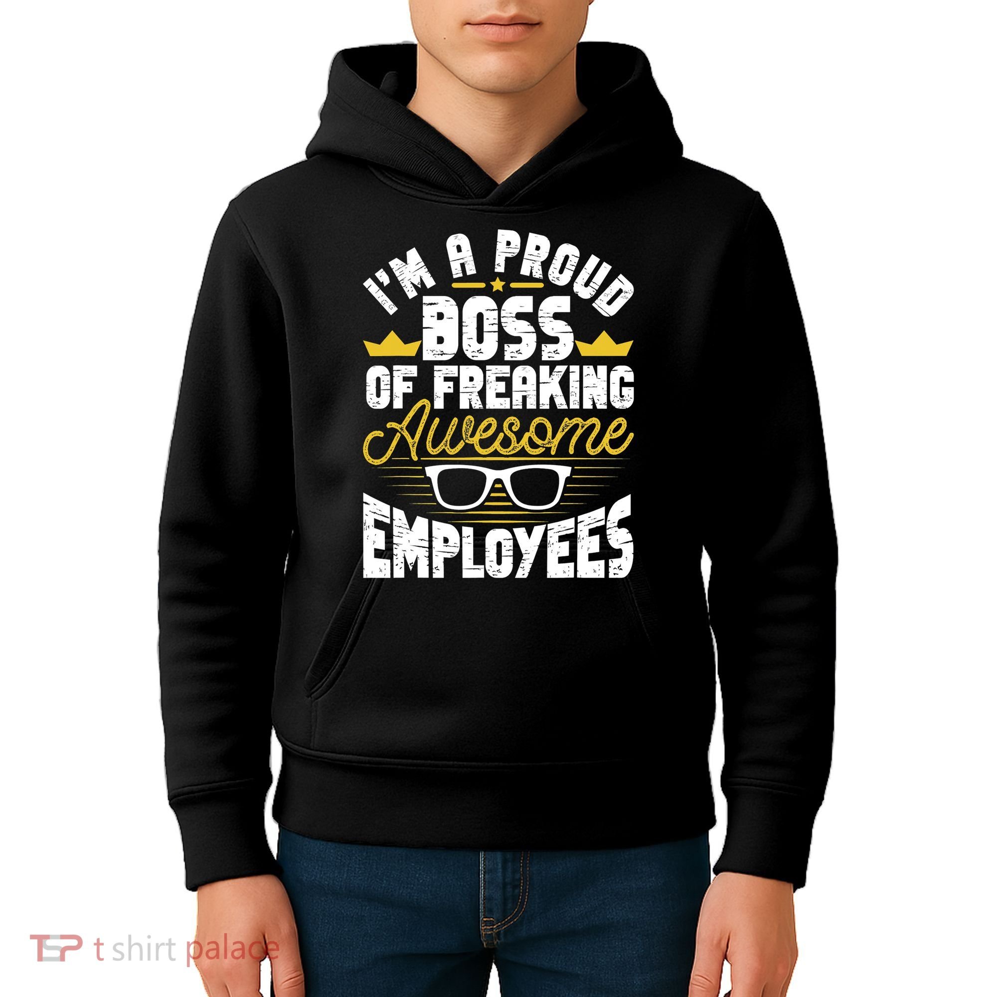 I'm A Proud Boss Of Freaking Awesome Employees Boss Day Kids Hoodie