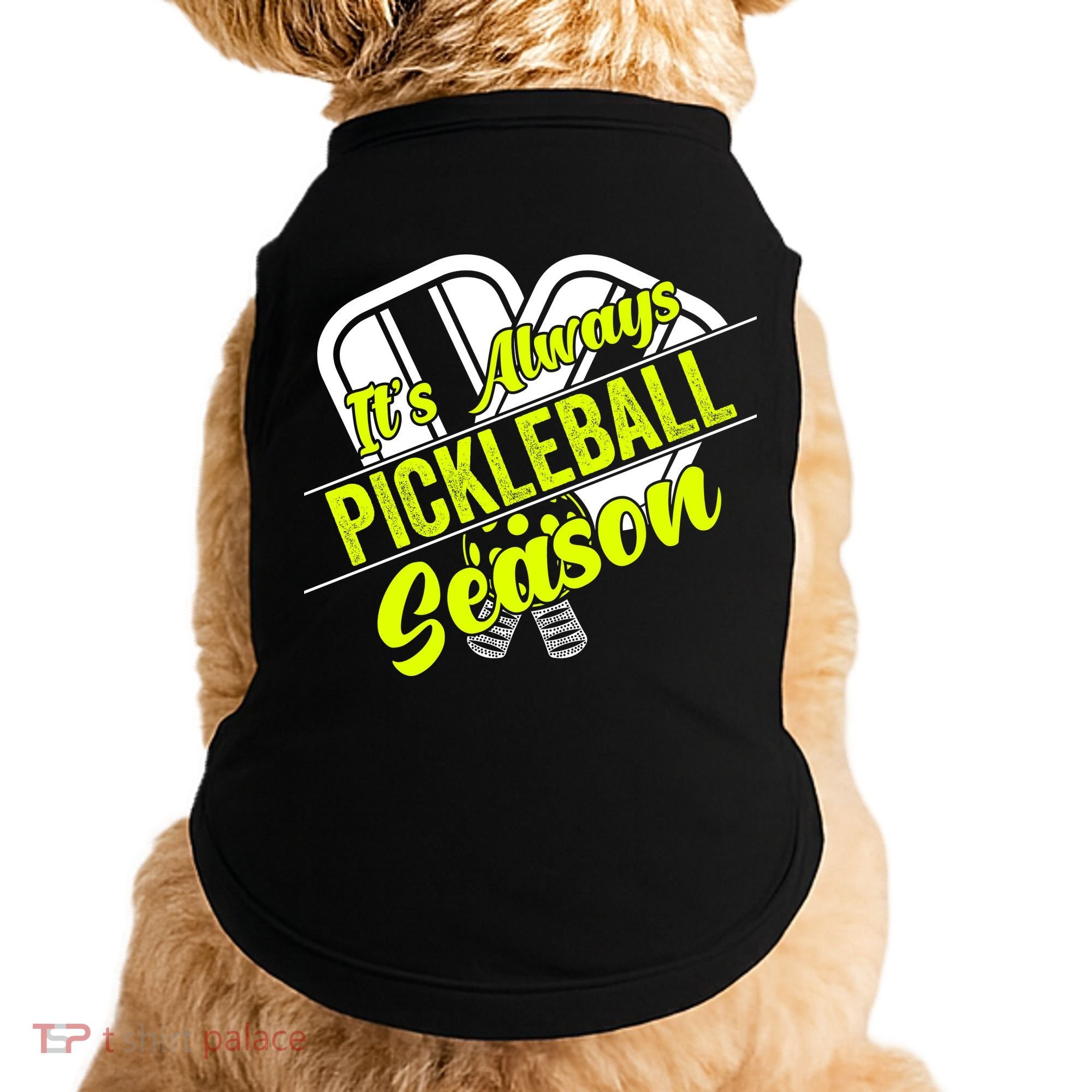 It's Always Pickleball Season Pickleball Paddle Gifts Doggie Tank