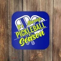 It's Always Pickleball Season Pickleball Paddle Gifts Coaster thumb 0