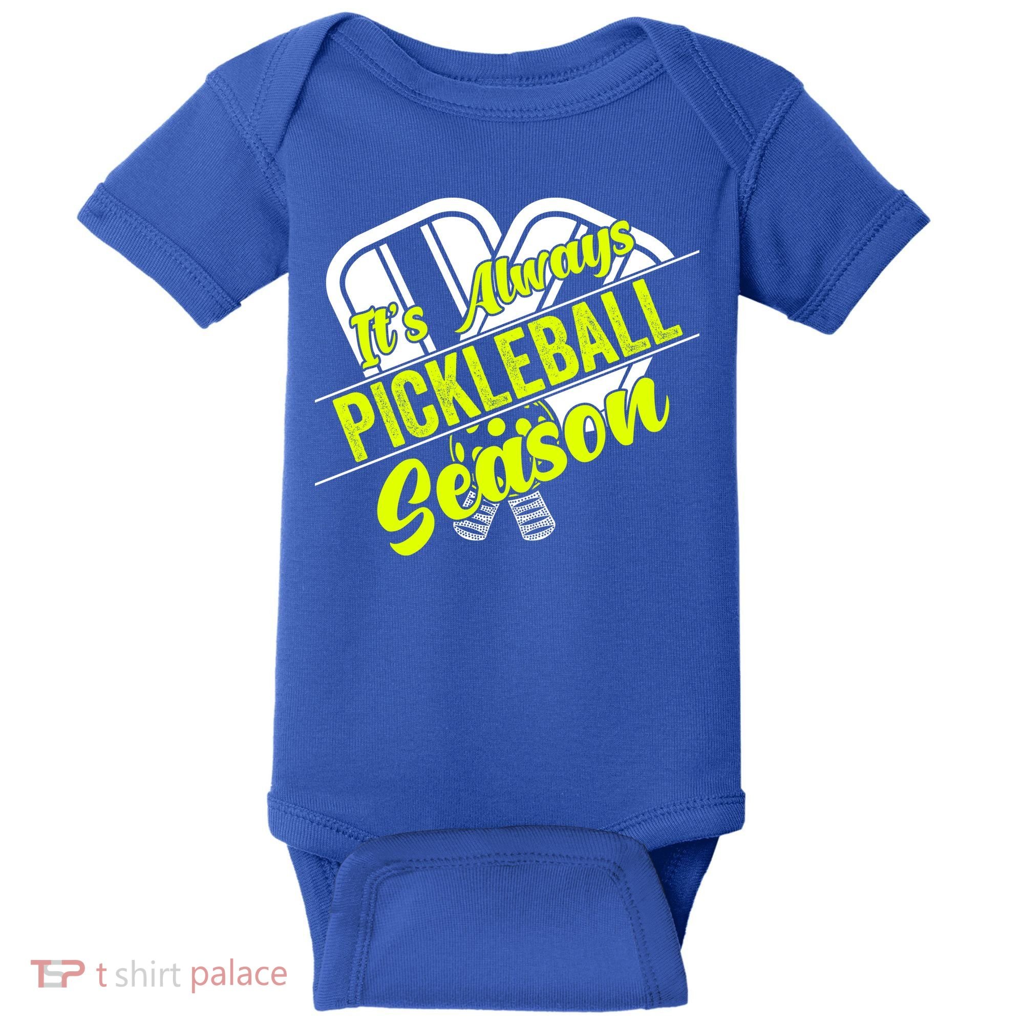 It's Always Pickleball Season Pickleball Paddle Gifts Baby Bodysuit