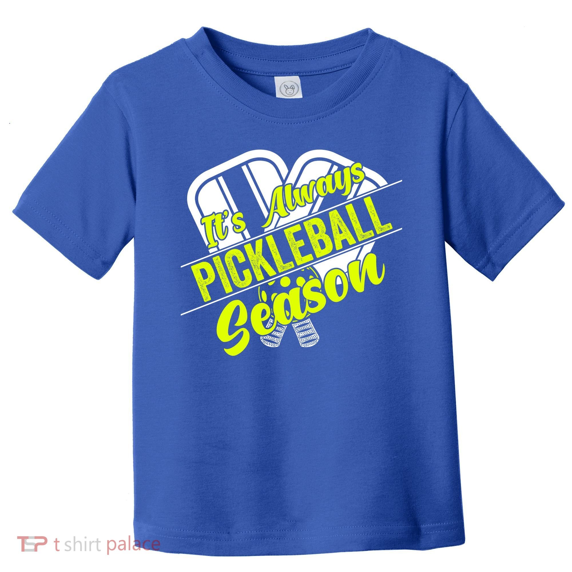 It's Always Pickleball Season Pickleball Paddle Gifts Toddler T-Shirt