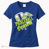 It's Always Pickleball Season Pickleball Paddle Gifts Women's T-Shirt thumb 0