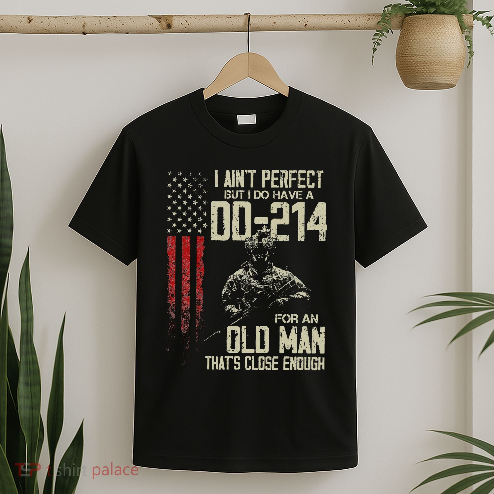 I AinT Perfect But I Do Have A Dd 214 For An Old Man T-Shirt