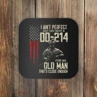 I AinT Perfect But I Do Have A Dd 214 For An Old Man Coaster thumb 0
