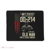 I AinT Perfect But I Do Have A Dd 214 For An Old Man Mousepad thumb 0