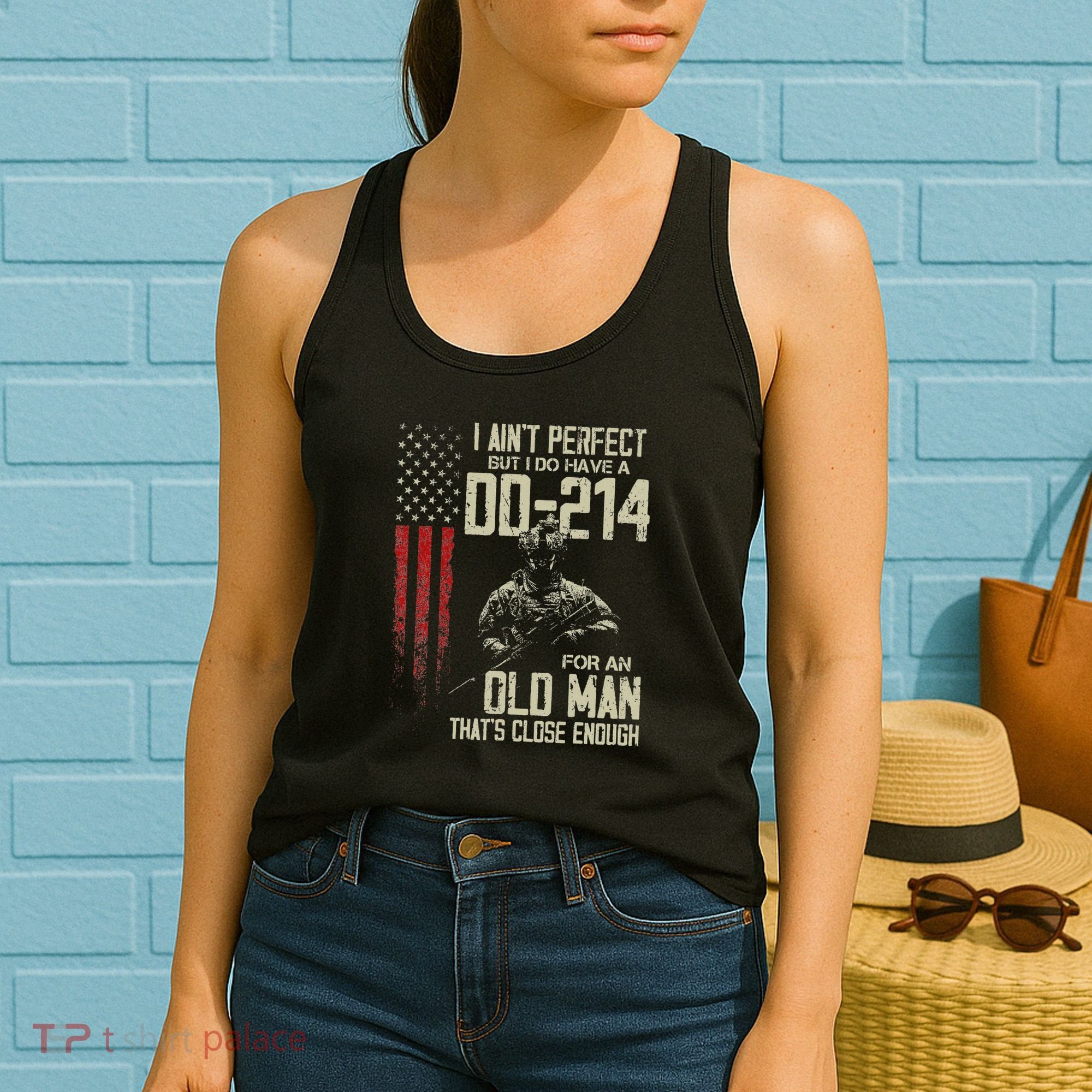 I AinT Perfect But I Do Have A Dd 214 For An Old Man Women's Tank Top